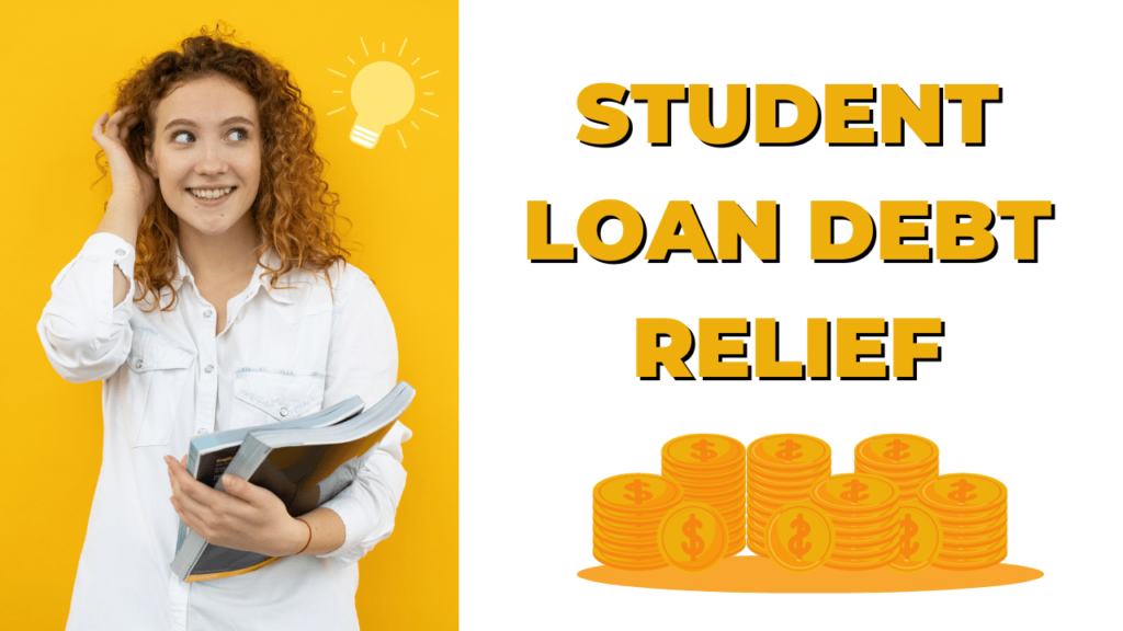 Student Loan Debt Relief