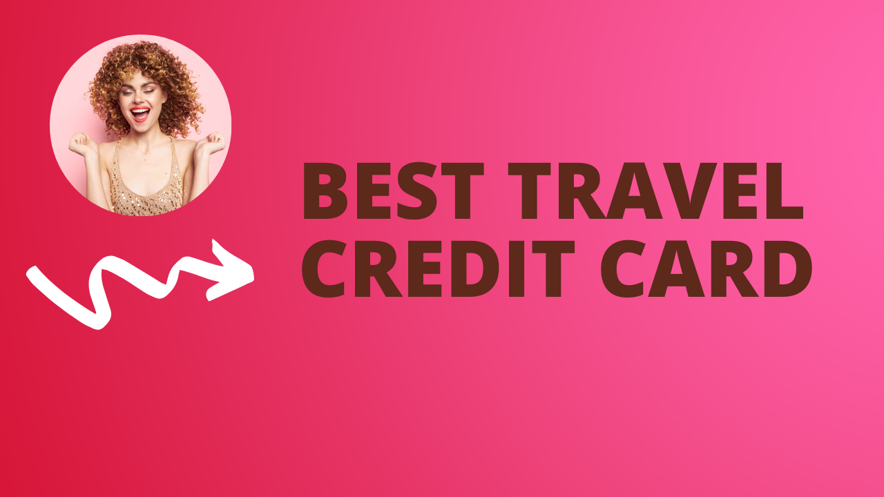 Best Travel Credit Card